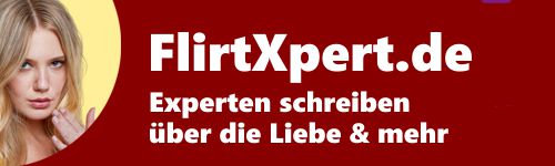 FlirtXpert - Experten & Singles schreiben über Flirt, Dating & Verlieben